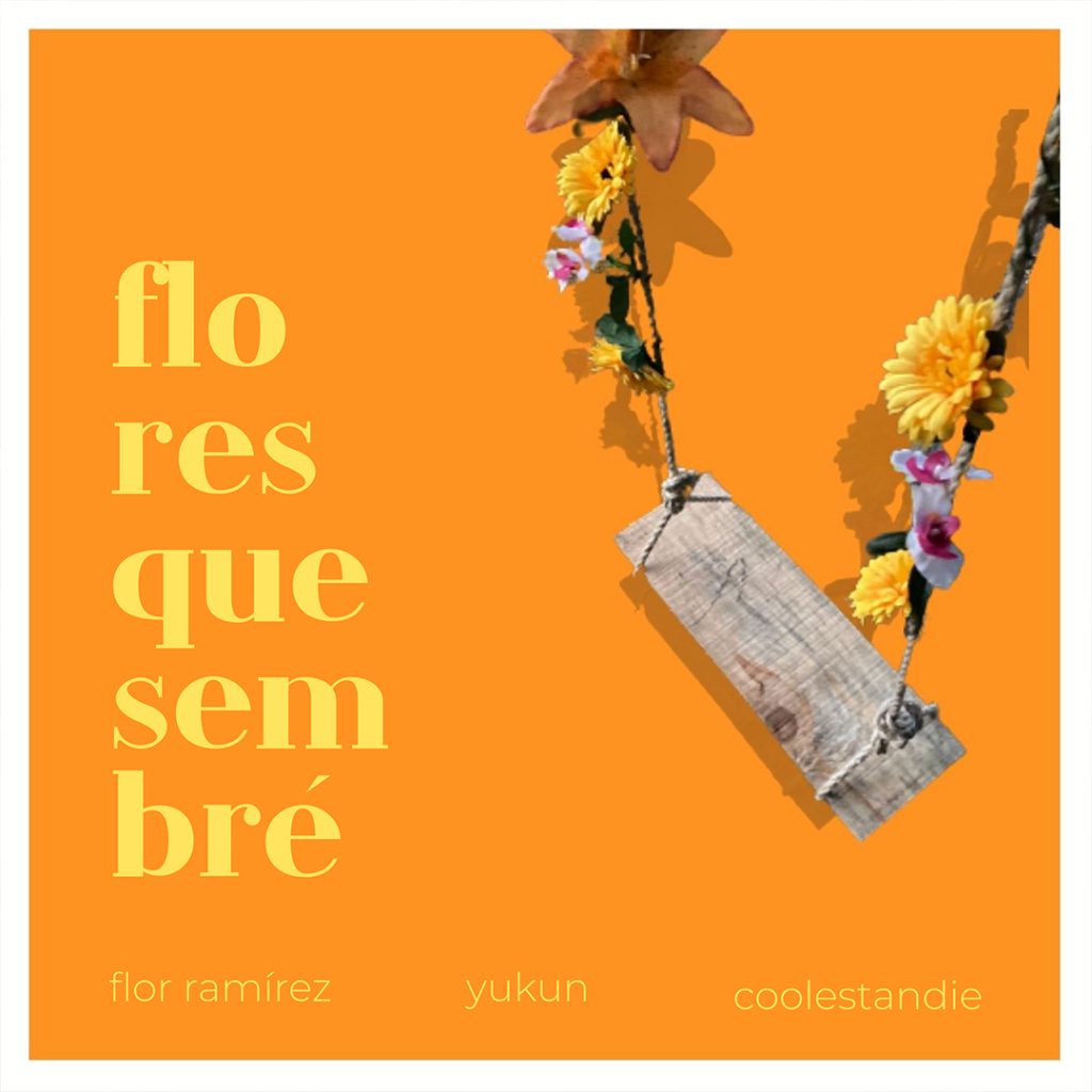 "Flores Que Sembré" Flor Ramirez, Yukun & Coolestandie new single