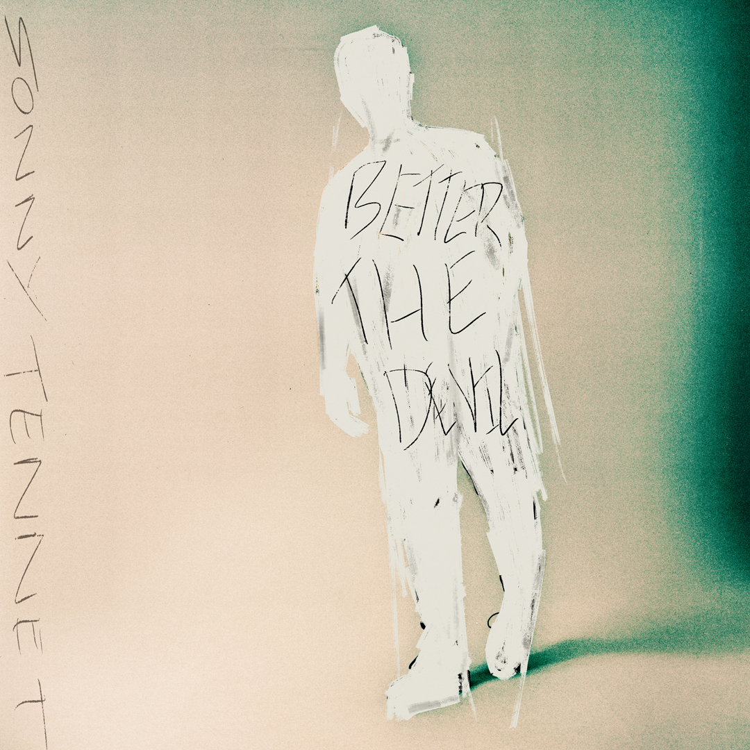 Sonny Tennet's newest track 'Better The Devil'